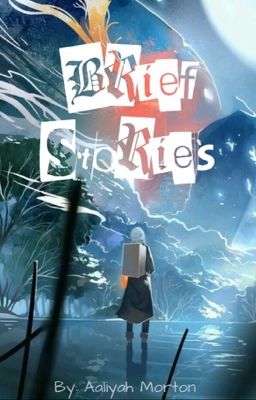 Brief Stories
