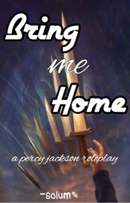 Bring Me Home ll Percy Jackson RP [ OPEN ]