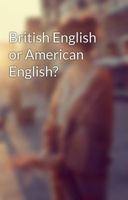 British English or American English?