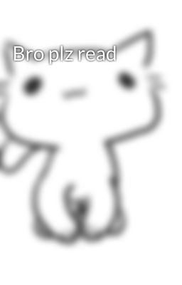 Bro plz read