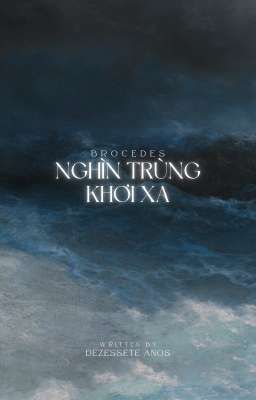 brocedes | nghìn trùng khơi xa.