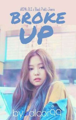 Broke Up; hanbin jennie