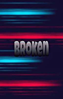 Broken