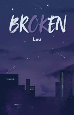 brOKen