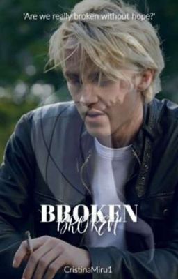 Broken [A Dramione story] [COMPLETED]