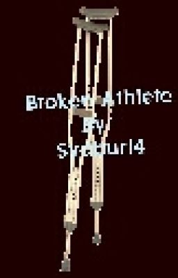  Broken Athlete~ First Book Of The Series