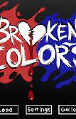 {BROKEN COLORS FANFIC}