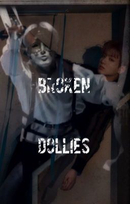 Broken Dollies *Jikook*