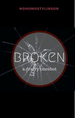 Broken | Drarry