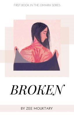 BROKEN (First book in the Omaira series)  ON HOLD