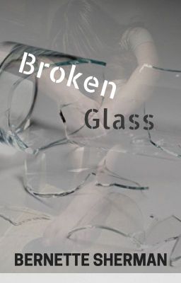 Broken Glass (Short Story)