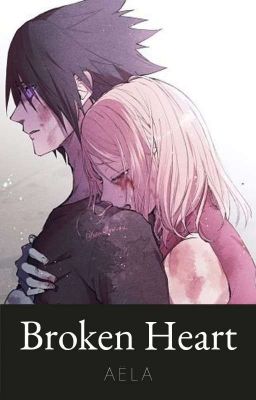 Broken Heart {SasuSaku}