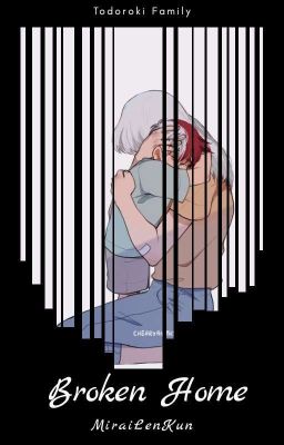 Broken Home | Todoroki Shouto