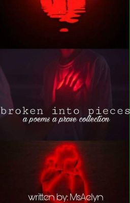 Broken Into Pieces (Compilation of Tagalog Poems)