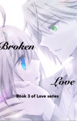 Broken Love Book 3 - Cardfight Vanguard