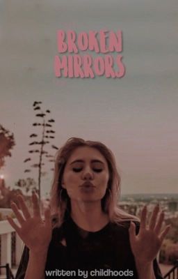 BROKEN MIRRORS ▹BIG TIME RUSH