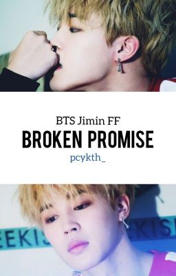 Broken Promise (BTS | Jimin FF)