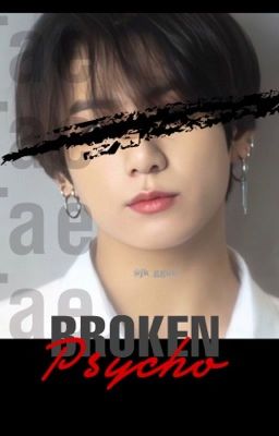 Broken Psycho | KookV