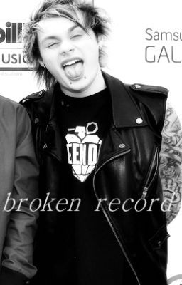 broken record - michael clifford fanfiction