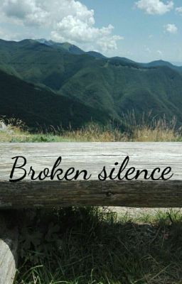 Broken silence