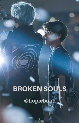 Broken Souls. ||CHANBAEK||