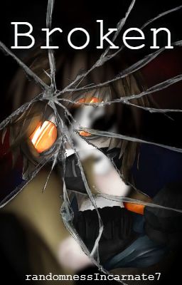 Broken (Ticcimask, Toby's side)