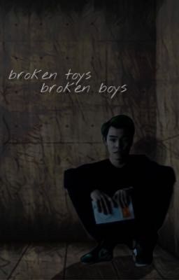 broken toys, broken boys