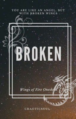 Broken [Wings of Fire Oneshots]