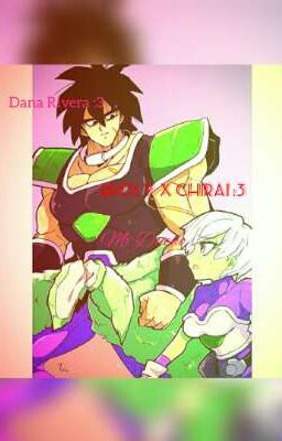 Broly X Chirai :3 ~Mi Dueño~