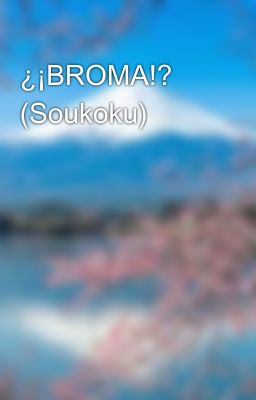 ¿¡BROMA!? (Soukoku)