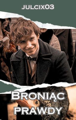 Broniąc prawdy • Newt Scamander