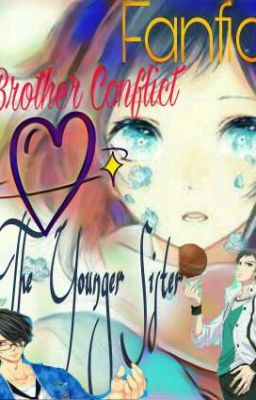 Brother Conflict: The Younger Sister