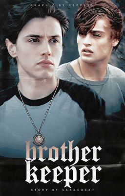 Brother Keeper • SPN Fanfiction • SaraSosa7 