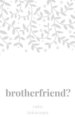 BrotherFriend?