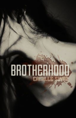 BROTHERHOOD ( Sujet annexe.)