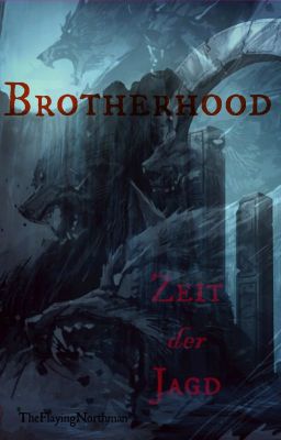 Brotherhood - Zeit der Jagd