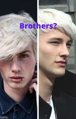 Brothers?