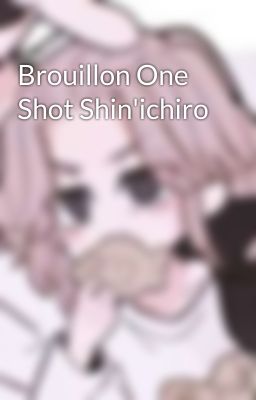 Brouillon One Shot Shin'ichiro