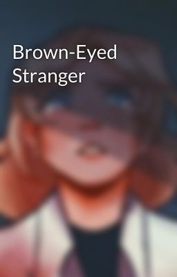 Brown-Eyed Stranger