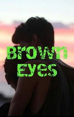 Brown Eyes