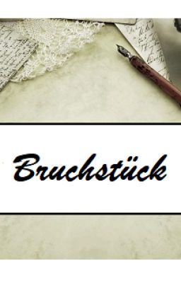 Bruchstück