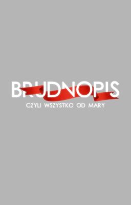 Brudnopis - czyli wszystko od Mary