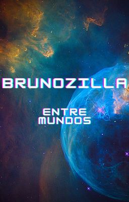 Brunozilla: entre mundos