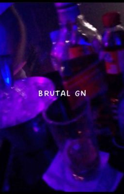 Brutal GN (Finalizado) 