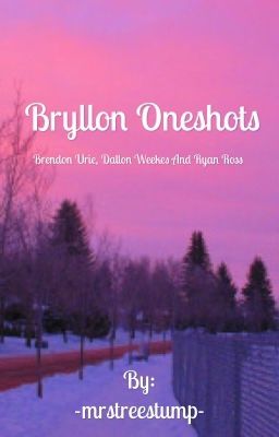 Bryllon Oneshots