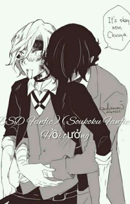 (BSD Fanfic)(Soukoku Fanfic)Hồi tưởng