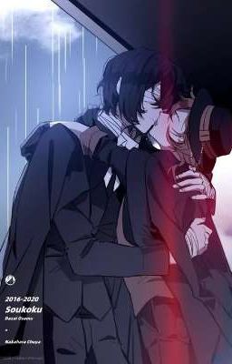 [BSD][Soukoku] Những câu chuyện không hẹn ngày hoàn thành.