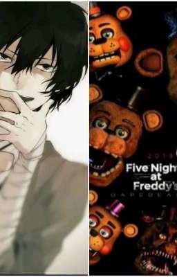 ( BSD x FNAF ) Nếu như ?