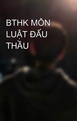 BTHK MÔN LUẬT ĐẤU THẦU