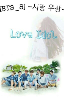 [BTS_8] -사랑 우상-Love Idol.